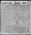 Nottingham Evening News Saturday 02 May 1896 Page 1
