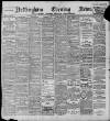 Nottingham Evening News Friday 22 May 1896 Page 1