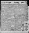 Nottingham Evening News Saturday 13 June 1896 Page 1