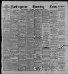 Nottingham Evening News Tuesday 06 April 1897 Page 1
