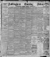 Nottingham Evening News Thursday 15 July 1897 Page 1