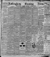 Nottingham Evening News Wednesday 21 July 1897 Page 1