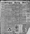 Nottingham Evening News Wednesday 28 July 1897 Page 1
