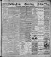 Nottingham Evening News Wednesday 25 August 1897 Page 1