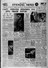 Nottingham Evening News Monday 10 August 1959 Page 1
