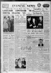 Nottingham Evening News Tuesday 01 March 1960 Page 1