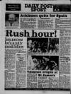 Liverpool Daily Post (Welsh Edition) Thursday 13 October 1988 Page 36