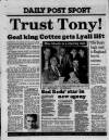 Liverpool Daily Post (Welsh Edition) Friday 25 November 1988 Page 36