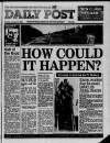 Liverpool Daily Post (Welsh Edition) Tuesday 10 January 1989 Page 1