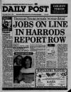 Liverpool Daily Post (Welsh Edition) Wednesday 05 April 1989 Page 1