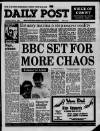 Liverpool Daily Post (Welsh Edition) Tuesday 25 April 1989 Page 1