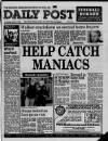 Liverpool Daily Post (Welsh Edition) Thursday 27 April 1989 Page 1