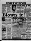 Liverpool Daily Post (Welsh Edition) Friday 09 June 1989 Page 36