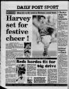 Liverpool Daily Post (Welsh Edition) Thursday 21 December 1989 Page 32