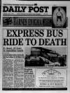 Liverpool Daily Post (Welsh Edition) Monday 04 June 1990 Page 1