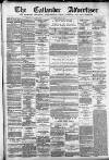 Callander Advertiser Saturday 07 March 1885 Page 1