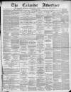 Callander Advertiser Saturday 30 March 1889 Page 1