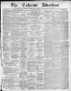 Callander Advertiser Saturday 06 April 1889 Page 1