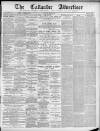 Callander Advertiser Saturday 20 April 1889 Page 1