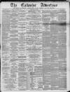 Callander Advertiser Saturday 17 May 1890 Page 1