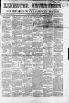 Leicester Advertiser Saturday 22 February 1862 Page 1