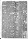 Leicester Advertiser Saturday 20 April 1878 Page 6