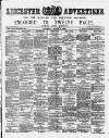 Leicester Advertiser Saturday 02 March 1889 Page 1