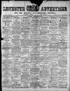Leicester Advertiser Saturday 06 February 1897 Page 1