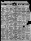 Leicester Advertiser Saturday 18 September 1897 Page 1