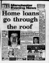 Manchester Evening News Thursday 21 July 1988 Page 1