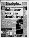 Manchester Evening News Thursday 04 August 1988 Page 1