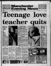 Manchester Evening News Tuesday 28 February 1989 Page 1