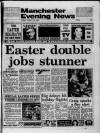 Manchester Evening News Friday 24 March 1989 Page 1