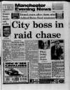 Manchester Evening News Thursday 13 July 1989 Page 1