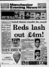 Manchester Evening News Monday 28 August 1989 Page 1