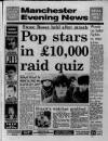 Manchester Evening News Wednesday 31 January 1990 Page 1