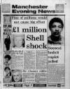 Manchester Evening News Friday 23 February 1990 Page 1