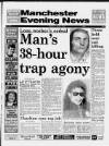 Manchester Evening News Monday 04 June 1990 Page 1