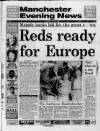 Manchester Evening News Monday 09 July 1990 Page 1