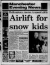 Manchester Evening News Saturday 09 February 1991 Page 1