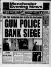 Manchester Evening News Tuesday 25 February 1992 Page 1