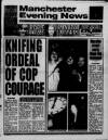 Manchester Evening News Friday 21 May 1993 Page 1