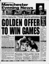 Manchester Evening News Tuesday 22 June 1993 Page 1