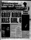 Manchester Evening News Tuesday 10 May 1994 Page 1
