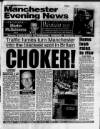 Manchester Evening News Wednesday 18 January 1995 Page 1