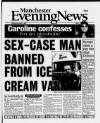 Manchester Evening News Wednesday 05 August 1998 Page 1