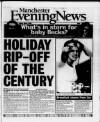 Manchester Evening News Tuesday 09 March 1999 Page 1
