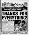 Manchester Evening News Wednesday 12 May 1999 Page 1