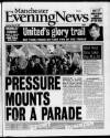 Manchester Evening News Saturday 22 May 1999 Page 1