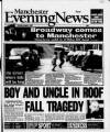 Manchester Evening News Thursday 05 August 1999 Page 1